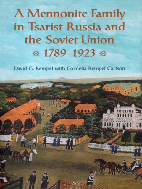 Cover image for book A Mennonite Family in Tsarist Russia and the Soviet Union, 1789-1923