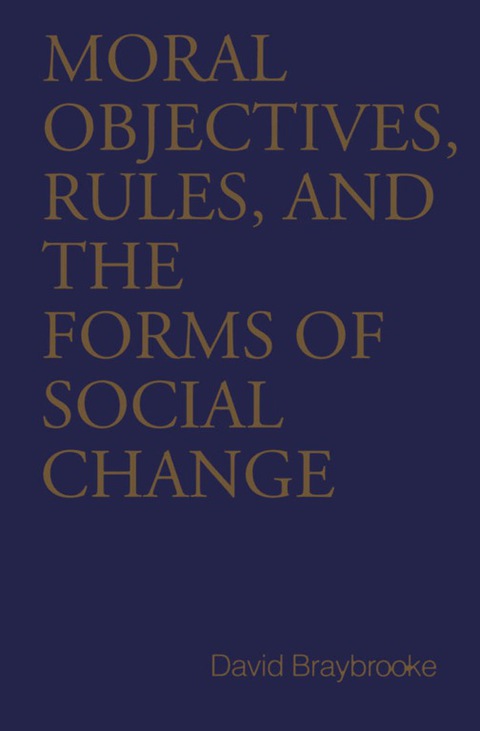 Cover image for book Moral Objectives, Rules, and the Forms of Social Change