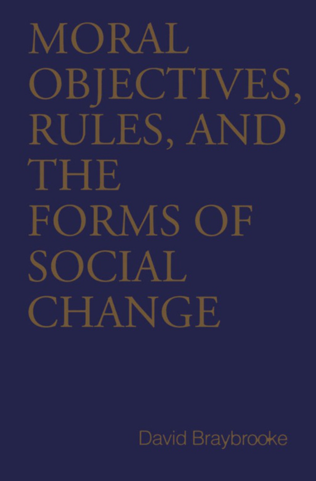 Page Fidelity Moral Objectives, Rules, and the Forms of Social Change; $43.92