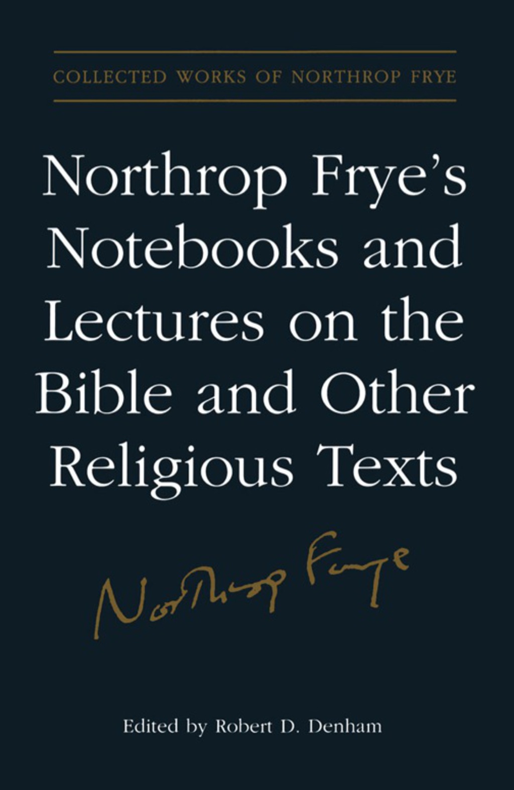 Page Fidelity Northrop Frye's Notebooks and Lectures on the Bible and Other Religious Texts; $162.00