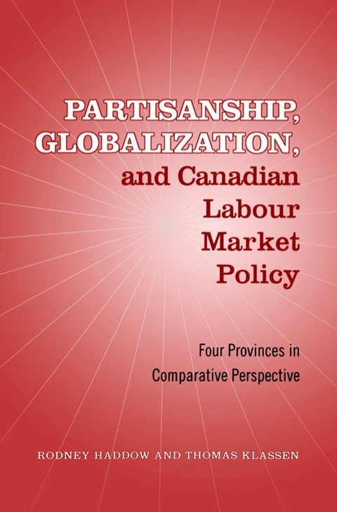 Cover image for book Partisanship, Globalization, and Canadian Labour Market Policy