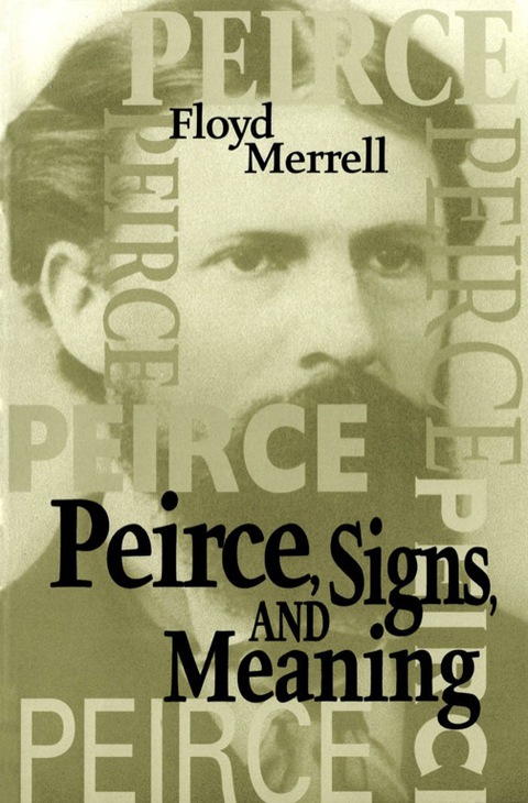 Cover image for book Peirce, Signs, and Meaning