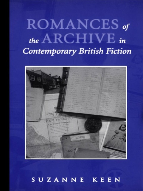 Cover image for book Romances of the Archive in Contemporary British Fiction