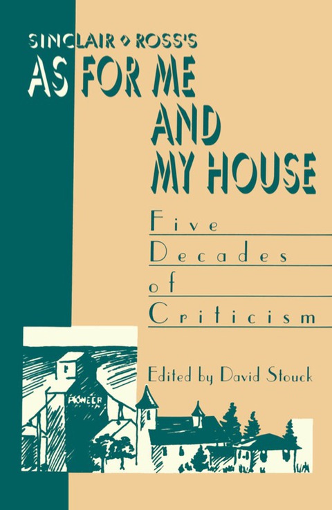 Cover image for book Sinclair Ross's "As for Me and My House"