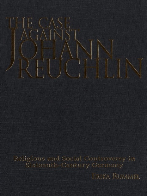 Cover image for book The Case Against Johann Reuchlin