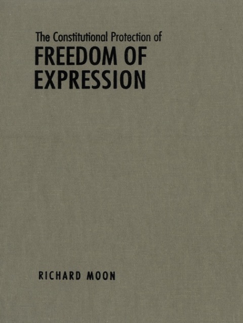 Cover image for book The Constitutional Protection of Freedom of Expression