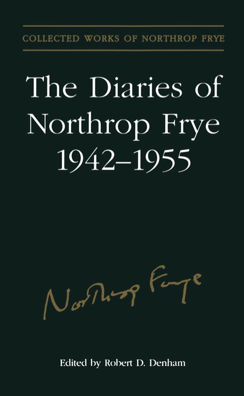 Cover image for book The Diaries of Northrop Frye, 1942-1955