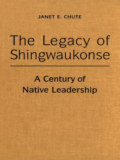 Cover image for book The Legacy of Shingwaukonse