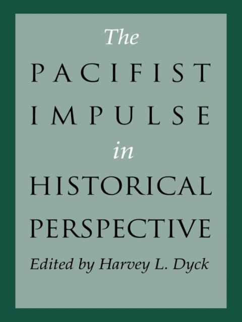 Cover image for book The Pacifist Impulse in Historical Perspective