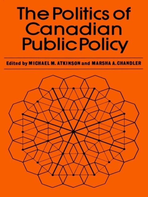 Cover image for book The Politics of  Canadian Public Policy