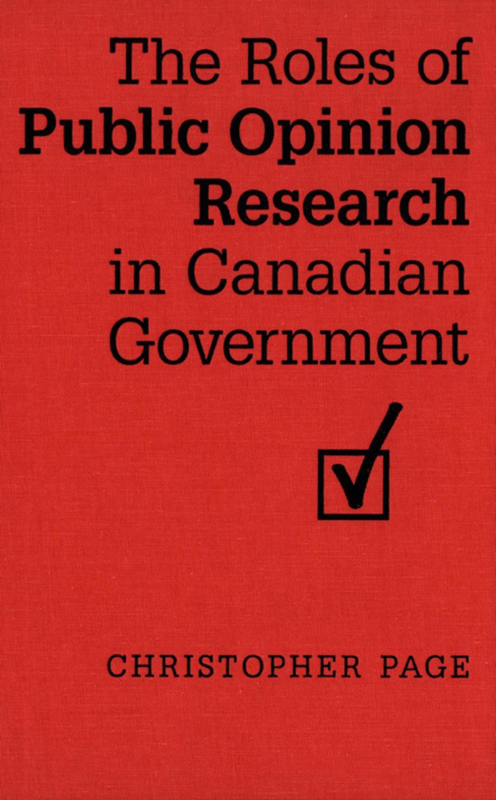 Page Fidelity The Roles of Public Opinion Research in Canadian Government; $78.48
