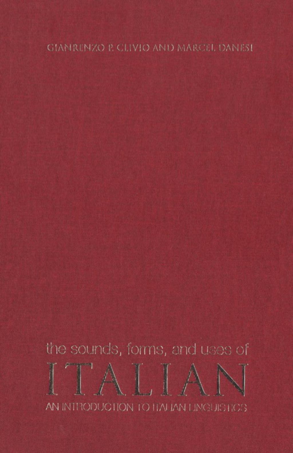 Page Fidelity The Sounds, Forms, and Uses of Italian; $72.00