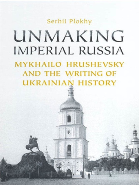 Cover image for book Unmaking Imperial Russia