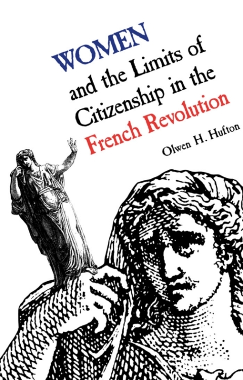 Cover image for book Women and the Limits of Citizenship in the French Revolution