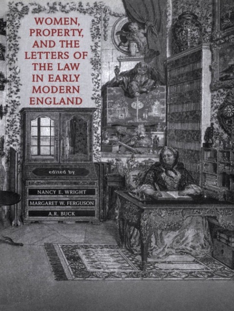 Cover image for book Women, Property, and the Letters of the Law in Early Modern England
