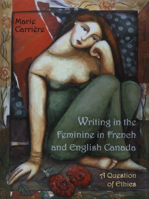 Cover image for book Writing in the Feminine in French and English Canada