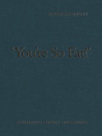 Cover image: 'You're So Fat!' 1st edition 9780802079589