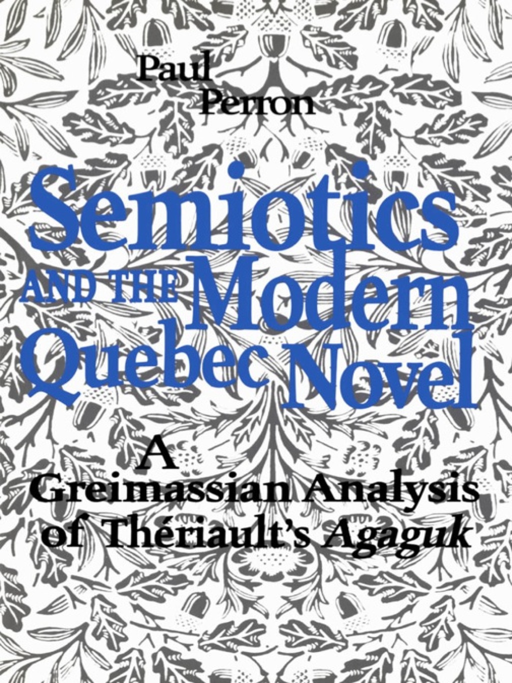 Page Fidelity Semiotics and the  Modern Quebec Novel; $49.68