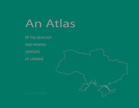 Cover image for book An Atlas of the Geology and Mineral Deposits of Ukraine