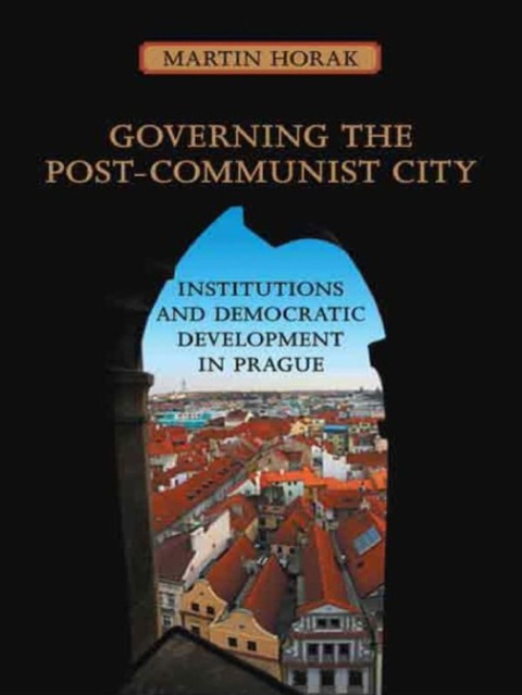 Cover image for book Governing the Post-Communist City