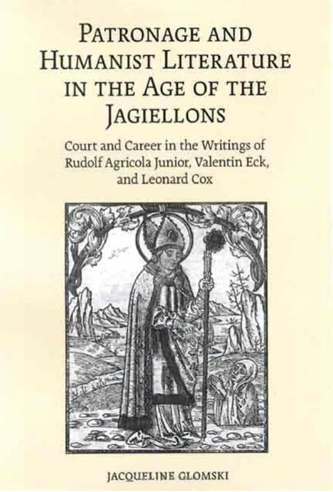 Cover image for book Patronage and Humanist Literature in the Age of the Jagiellons
