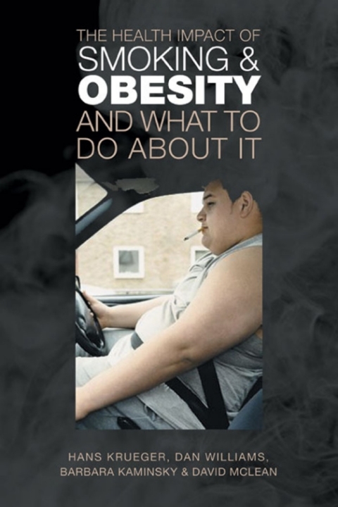 Cover image for book The Health Impact of Smoking and Obesity and What to Do About It
