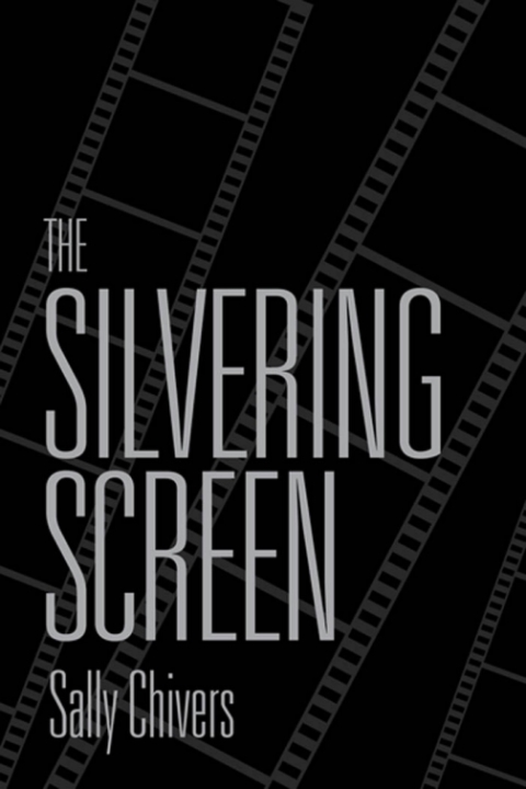 Cover image for book The Silvering Screen