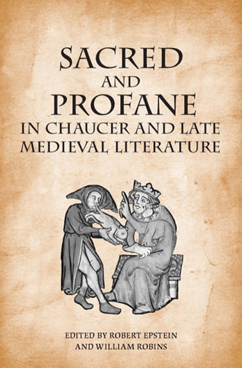 Cover image for book Sacred and Profane in Chaucer and Late Medieval Literature