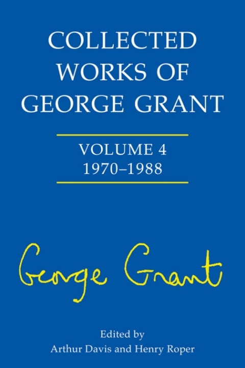 Cover image for book Collected Works of George Grant