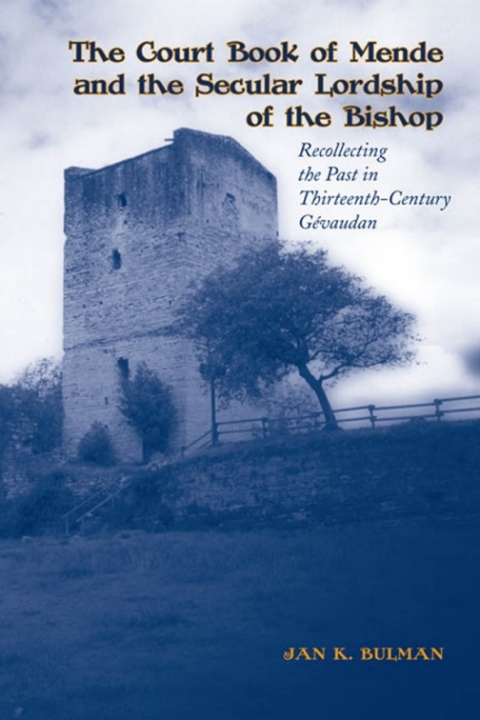 Cover image for book The Court Book of Mende and the Secular Lordship of the Bishop
