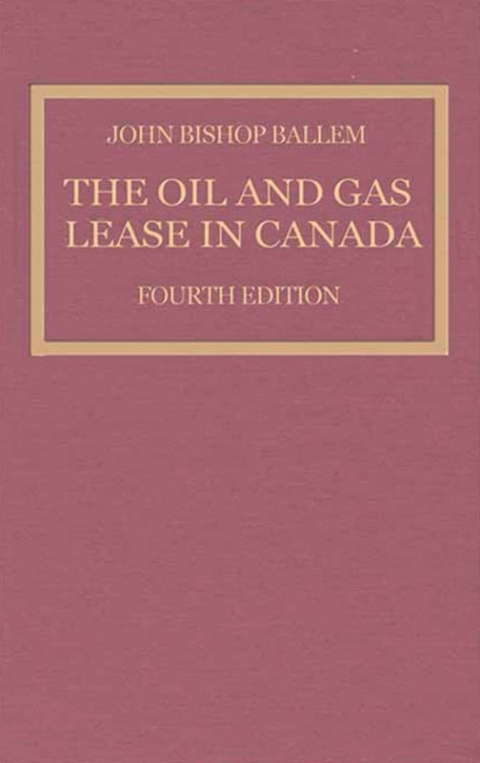 Cover image for book The Oil & Gas Lease in Canada