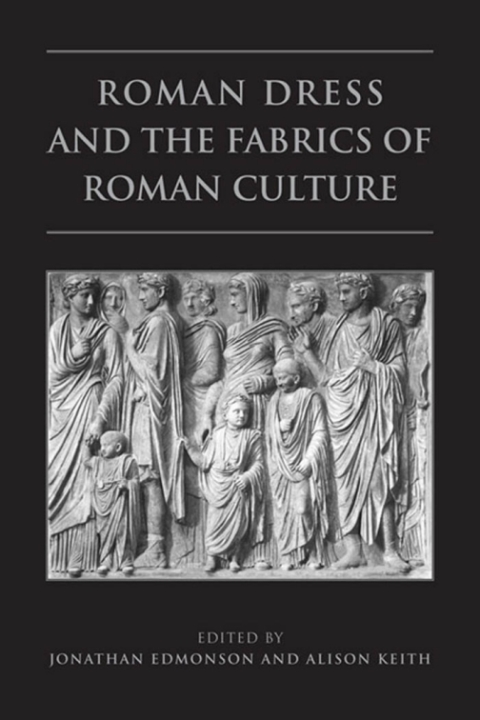 Cover image for book Roman Dress and the  Fabrics of  Roman Culture