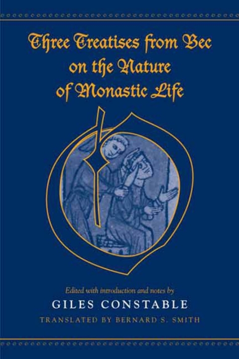 Cover image for book Three Treatises From Bec on the Nature of Monastic Life