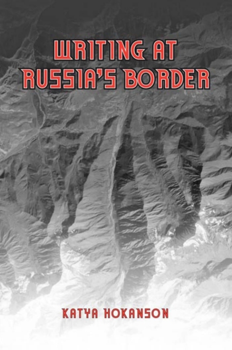 Cover image for book Writing at Russia's Borders