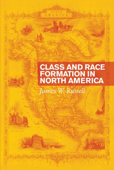 Cover image for book Class and Race Formation in North America
