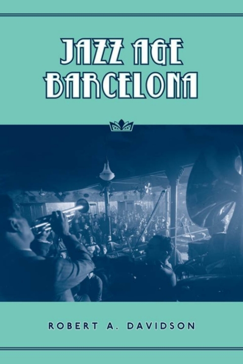 Cover image for book Jazz Age Barcelona