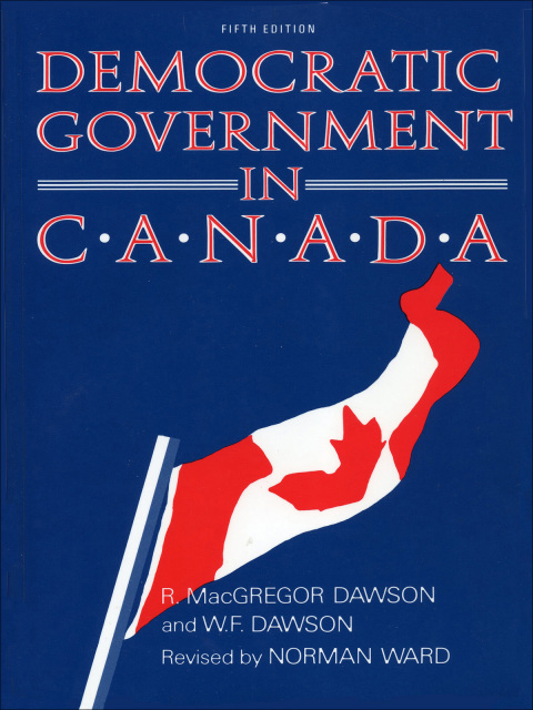 Cover image for book Democratic Government in Canada, 5th Ed