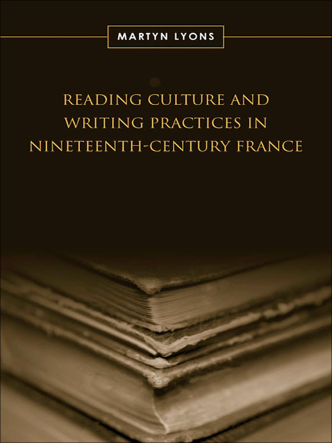 Cover image for book Reading Culture & Writing Practices in Nineteenth-Century France