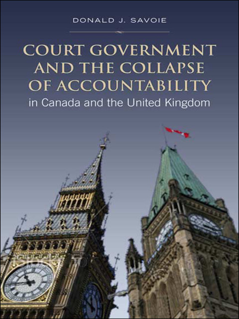 Cover image for book Court Government and the Collapse of Accountability in Canada and the United Kingdom