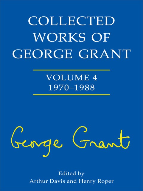 Cover image for book Collected Works of George Grant