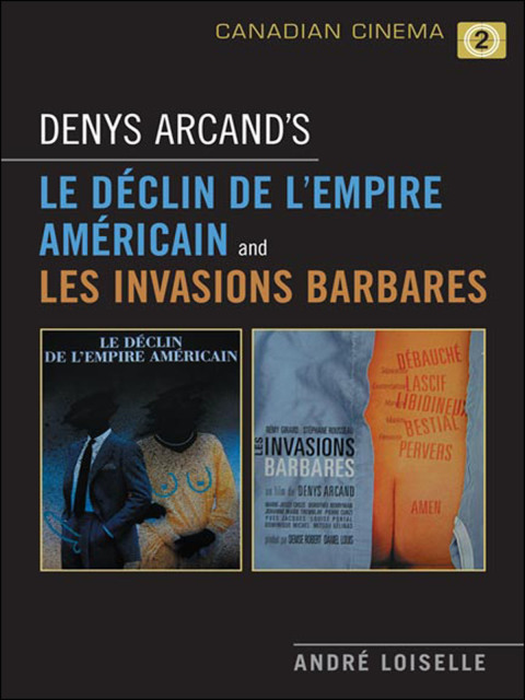 Cover image for book Denys Arcand's Le Declin de l'empire americain and Les Invasions barbares