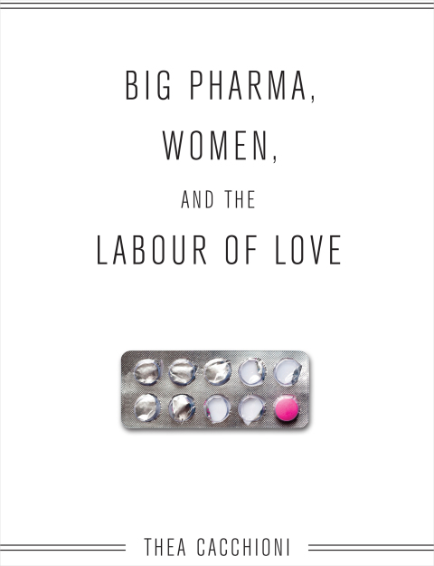 Cover image for book Big Pharma, Women, and the Labour of Love