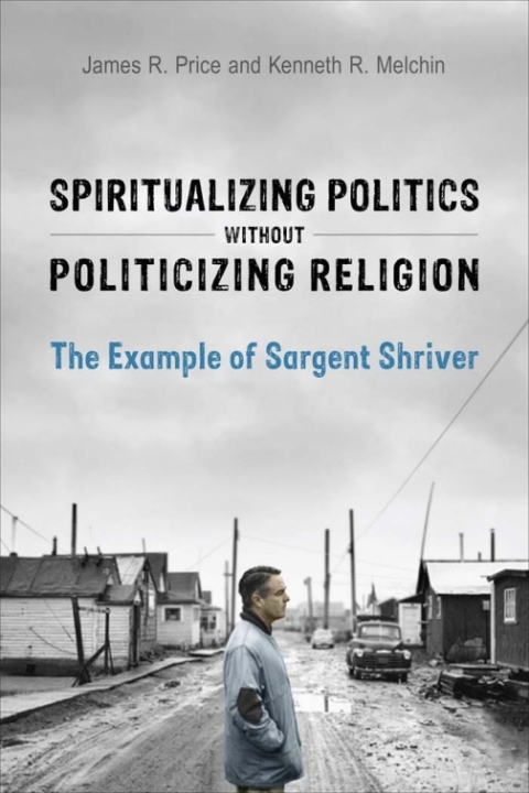 Cover image for book Spiritualizing Politics without Politicizing Religion