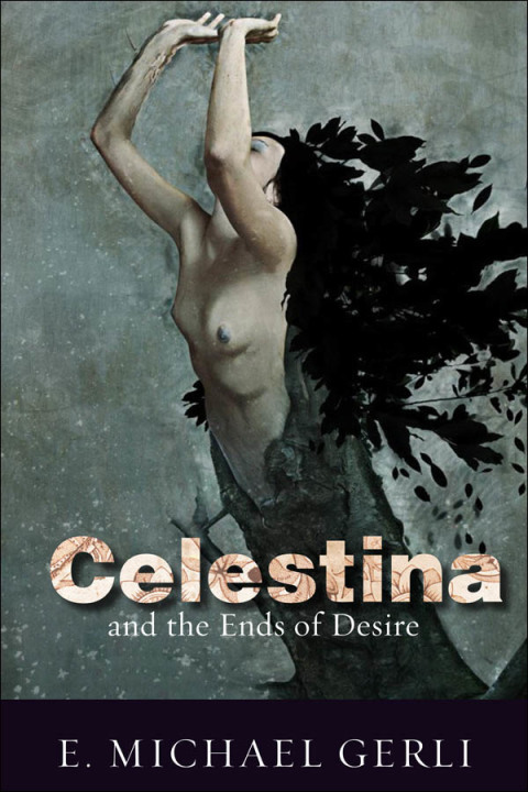 Cover image for book Celestina and the Ends of Desire