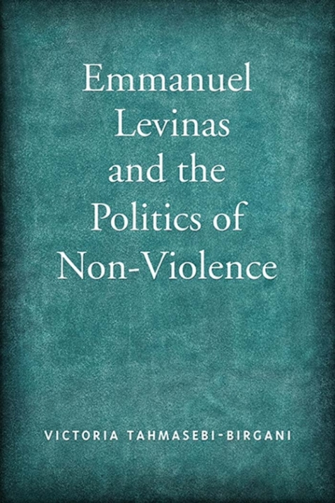 Cover image for book Emmanuel Levinas and the Politics of Non-Violence