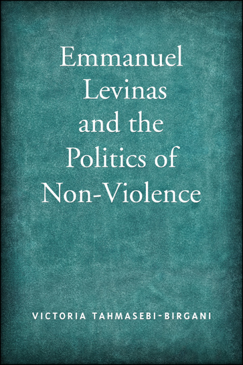 Cover image for book Emmanuel Levinas and the Politics of Non-Violence