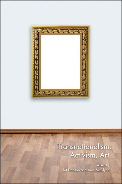 Cover image for book Transnationalism, Activism, Art