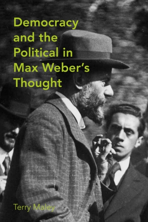 Cover image for book Democracy & the Political in Max Weber's Thought