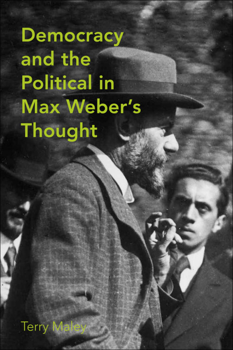 Cover image for book Democracy & the Political in Max Weber's Thought