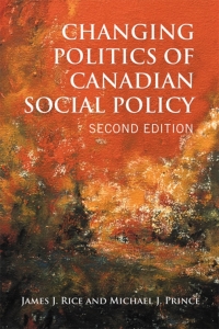 Changing Politics of Canadian Social Policy 2nd edition